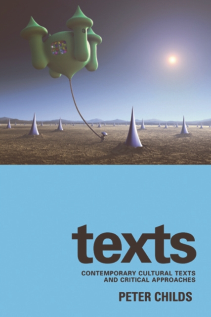 Texts : Contemporary Cultural Texts and Critical Approaches, Hardback Book