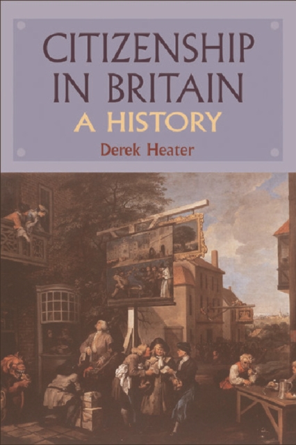 Citizenship in Britain : A History, Hardback Book