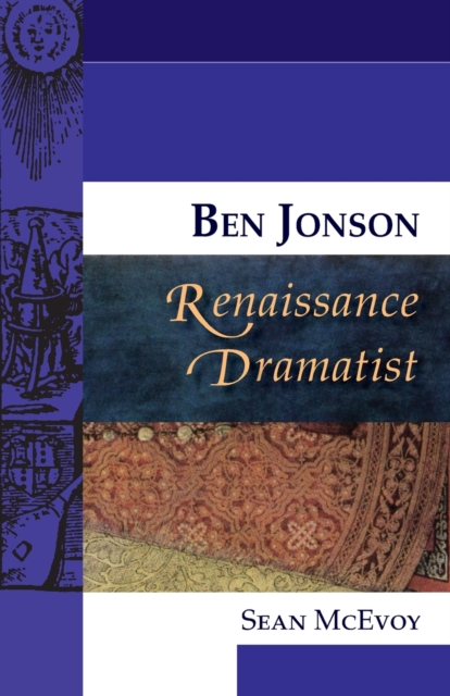 Ben Jonson, Renaissance Dramatist, Paperback / softback Book