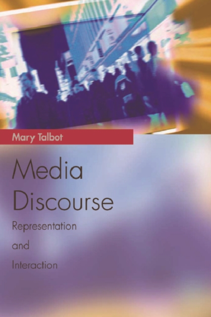 Media Discourse : Representation and Interaction, Paperback / softback Book