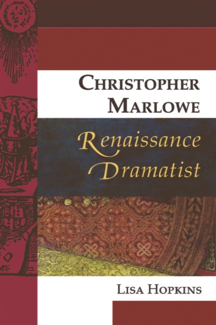 Christopher Marlowe, Renaissance Dramatist, Paperback / softback Book