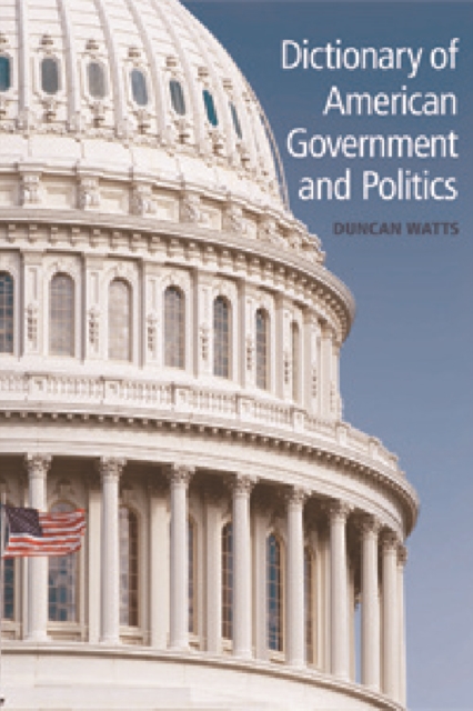 Dictionary of American Government and Politics, Hardback Book