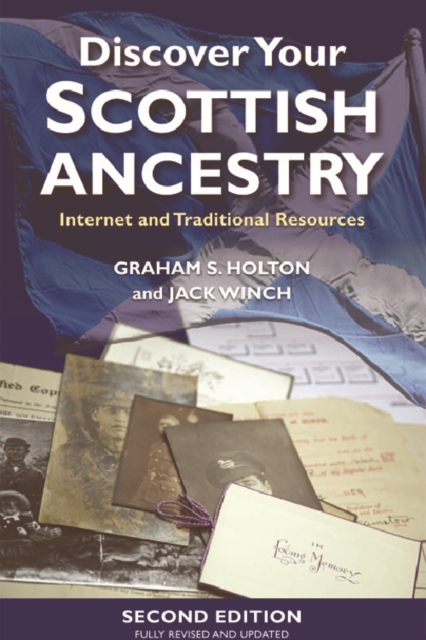 Discover Your Scottish Ancestry : Internet and Traditional Resources, Paperback / softback Book