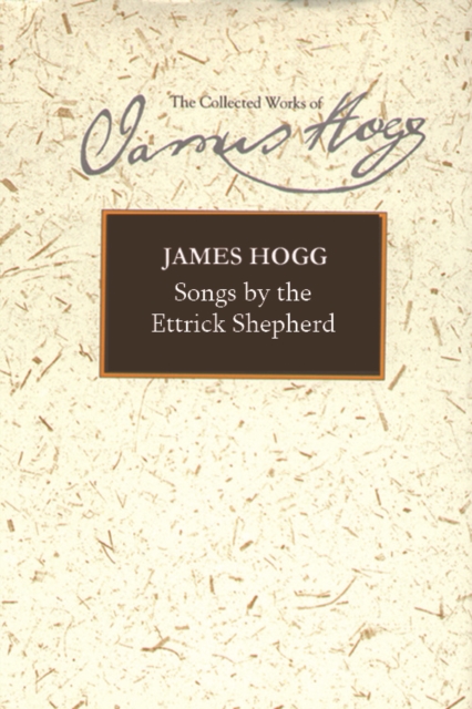 Songs by the Ettrick Shepherd, Hardback Book