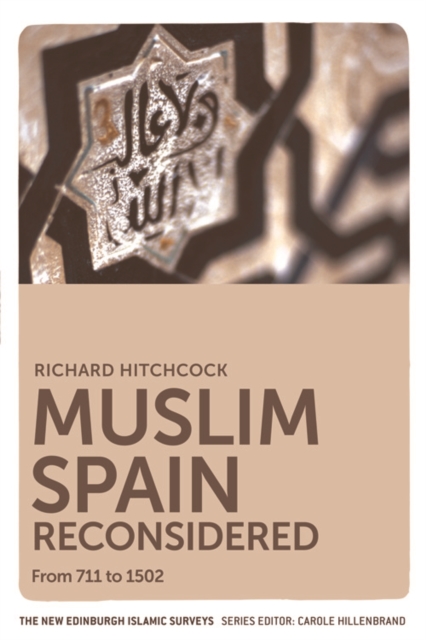 Muslim Spain Reconsidered : From 711 to 1502, Paperback / softback Book