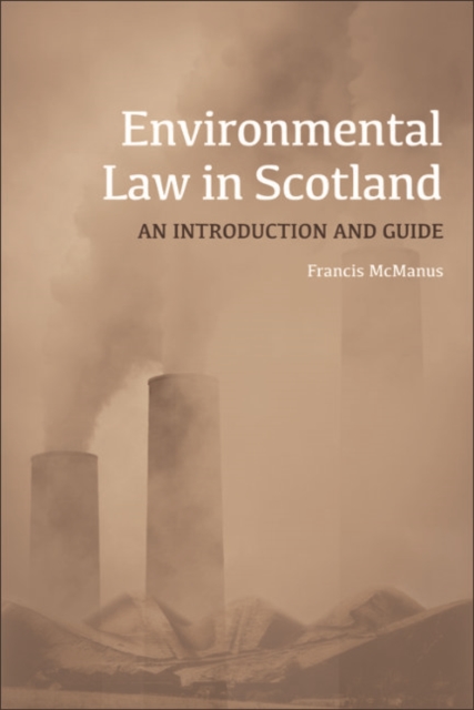 Environmental Law in Scotland : An Introduction and Guide, EPUB eBook