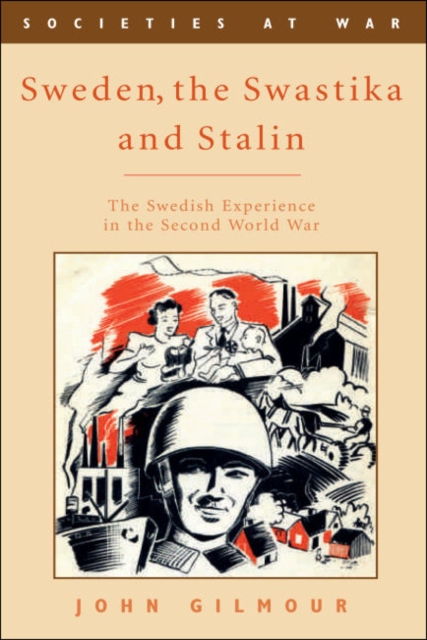 Sweden, the Swastika and Stalin : The Swedish experience in the Second World War, EPUB eBook