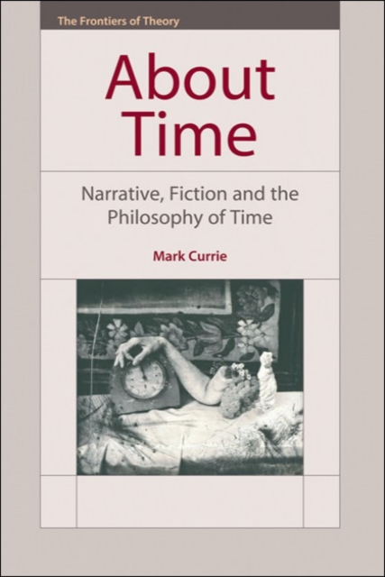 About Time : Narrative, Fiction and the Philosophy of Time, EPUB eBook