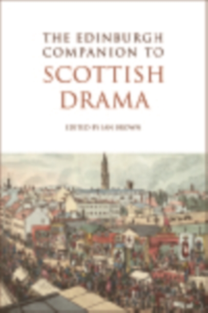 The Edinburgh Companion to Scottish Drama, EPUB eBook