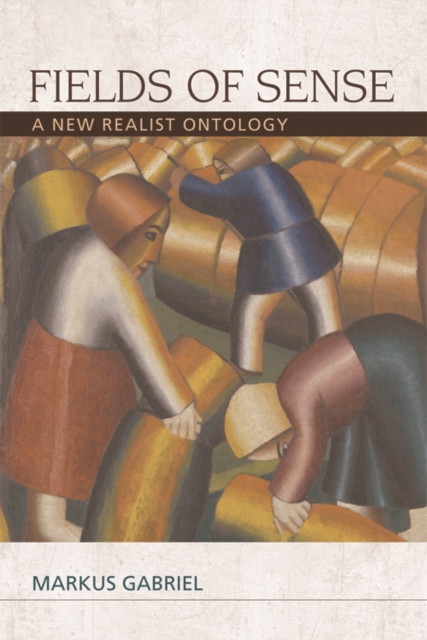 Fields of Sense : A New Realist Ontology, Paperback / softback Book