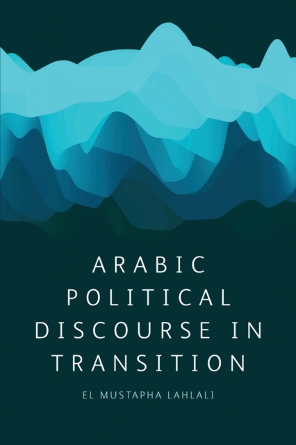 Arabic Political Discourse in Transition, Paperback / softback Book