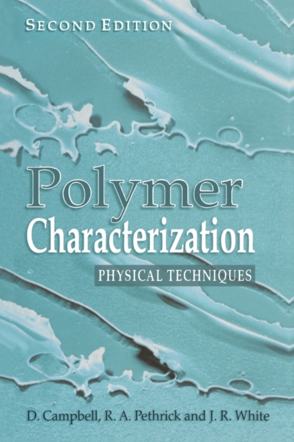 Polymer Characterization : Physical Techniques, 2nd Edition, Paperback / softback Book