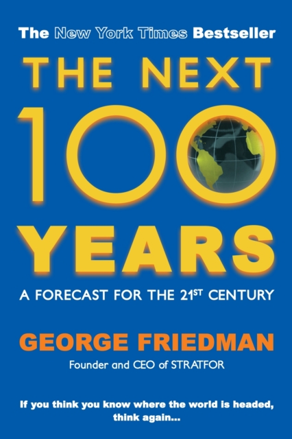 The Next 100 Years : A Forecast for the 21st Century, Paperback / softback Book