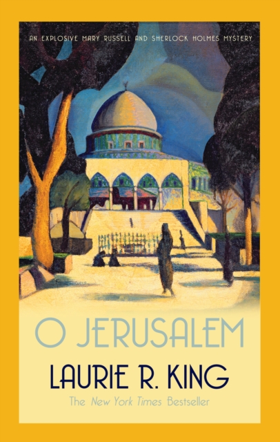 O Jerusalem : A thrilling mystery for Mary Russell and Sherlock Holmes, Paperback / softback Book