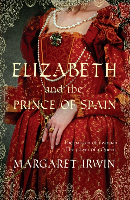Elizabeth & the Prince of Spain : A captivating tale of witchcraft, betrayal and love, Paperback / softback Book