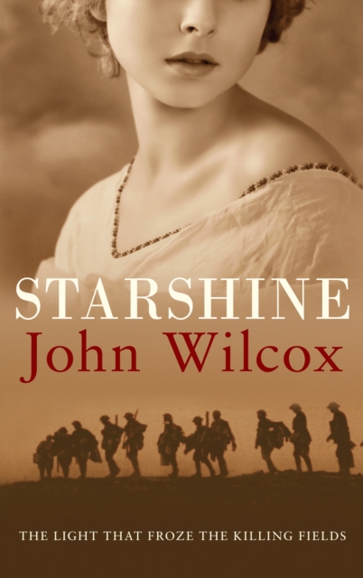 Starshine : An action-packed novel of WWI comradeship, Paperback / softback Book