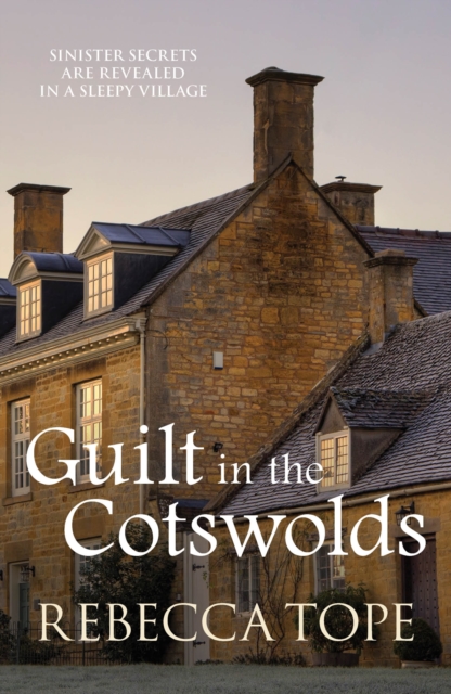 Guilt in the Cotswolds : The page-turning cosy crime series, Paperback / softback Book