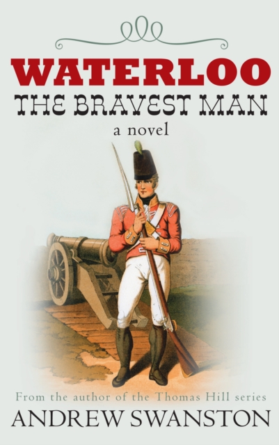 Waterloo: The Bravest Man, Paperback / softback Book