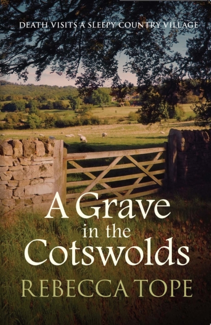 A Grave in the Cotswolds : The compelling cosy crime series, Paperback / softback Book