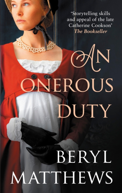 An Onerous Duty : Treachery, secrets and unexpected romance, EPUB eBook