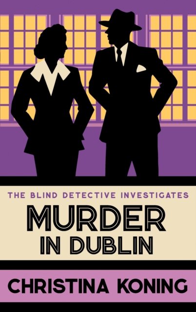 Murder in Dublin : The thrilling inter-war mystery series, Hardback Book