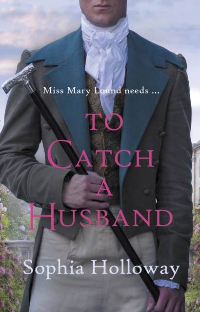 To Catch a Husband : The heart-warming Regency romance from the author of Kingscastle, Paperback / softback Book