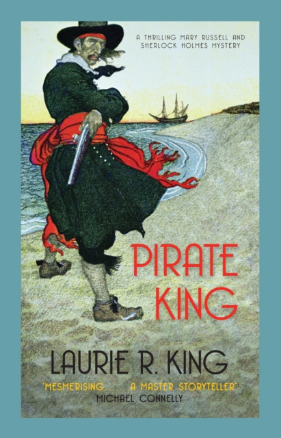 Pirate King : A thrilling mystery for Mary Russell and Sherlock Holmes, Paperback / softback Book