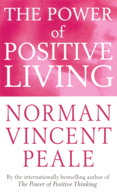 The Power Of Positive Living, Paperback / softback Book