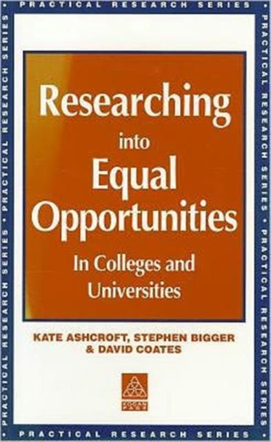 Researching into Equal Opportunities in Colleges and Universities, Paperback / softback Book