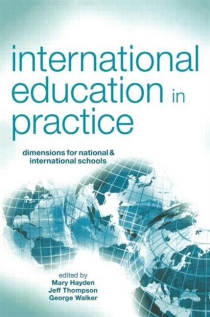 International Education in Practice : Dimensions for Schools and International Schools, Paperback / softback Book