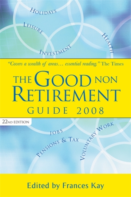 The Good Non Retirement Guide, Paperback Book