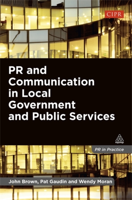 PR and Communication in Local Government and Public Services, Paperback / softback Book