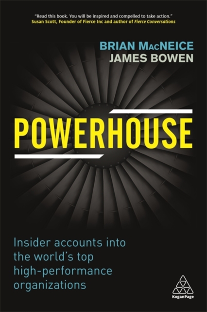 Powerhouse : Insider Accounts into the World's Top High-performance Organizations, Paperback / softback Book