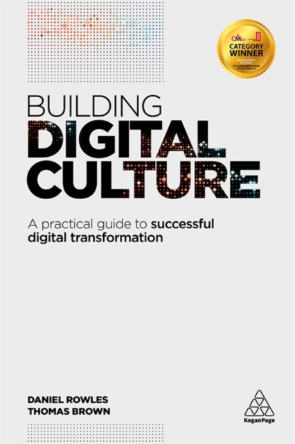 Building Digital Culture : A Practical Guide to Successful Digital Transformation, Paperback / softback Book