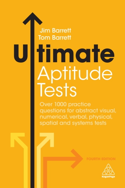 Ultimate Aptitude Tests : Over 1000 Practice Questions for Abstract Visual, Numerical, Verbal, Physical, Spatial and Systems Tests, EPUB eBook
