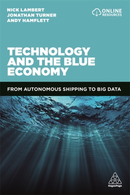 Technology and the Blue Economy : From Autonomous Shipping to Big Data, Paperback / softback Book