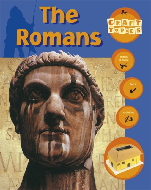 The Romans : Facts, Things to Make, Activities, Paperback Book