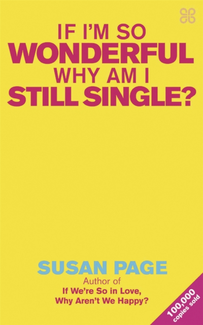 If I'm So Wonderful, Why Am I Still Single?, Paperback / softback Book