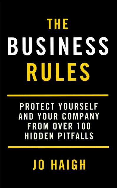 The Business Rules : Protect yourself and your company from over 100 hidden pitfalls, Paperback / softback Book