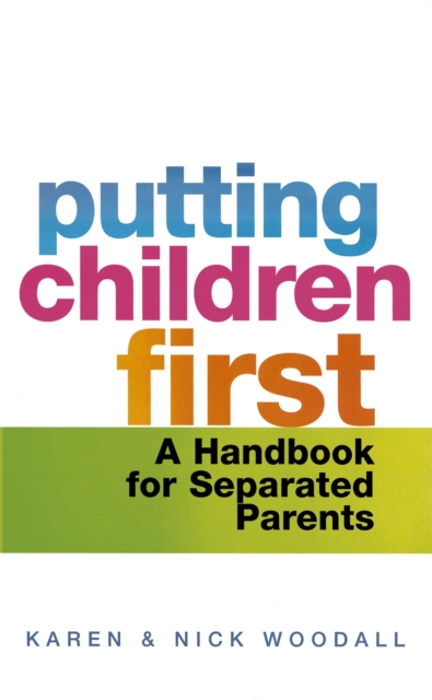 Putting Children First : A handbook for separated parents, Paperback / softback Book