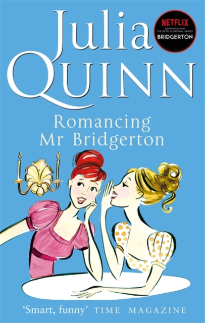 Bridgerton: Romancing Mr Bridgerton (Bridgertons Book 4) : Inspiration for the Netflix Original Series Bridgerton: Penelope and Colin's story, Paperback / softback Book