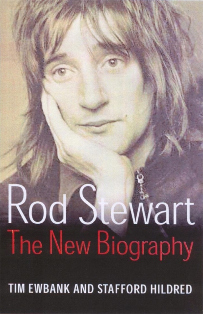Rod Stewart : The new biography, Paperback / softback Book