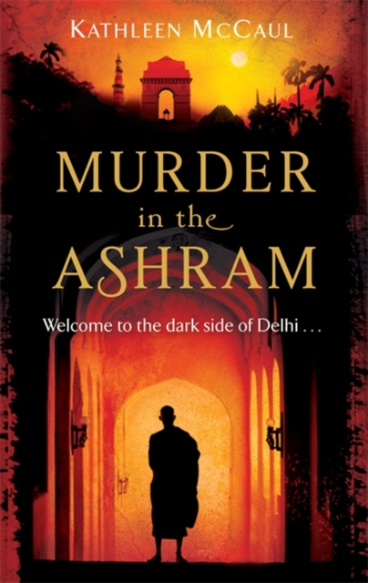The Murder in the Ashram : Welcome to the Dark Side of Delhi..., Paperback Book