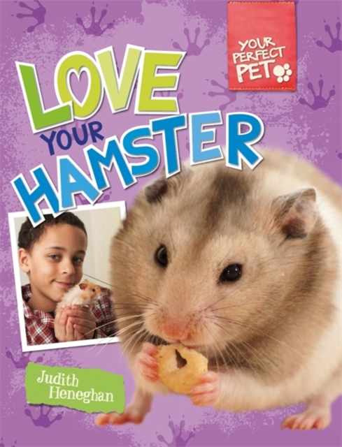 Your Perfect Pet: Love Your Hamster, Paperback Book