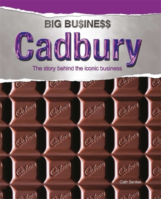 Big Business: Cadbury, Paperback Book