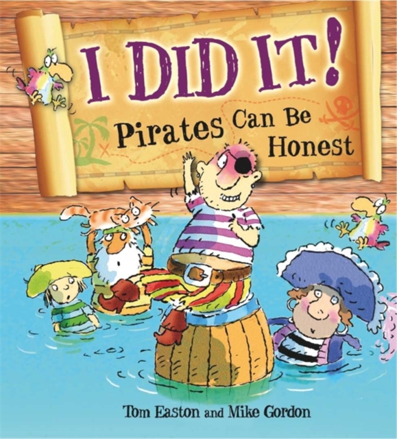 Pirates to the Rescue: I Did It!: Pirates Can Be Honest, Hardback Book