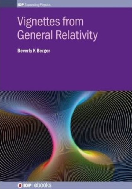 Vignettes from General Relativity, Hardback Book