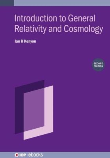 Introduction to General Relativity and Cosmology (Second Edition), Hardback Book