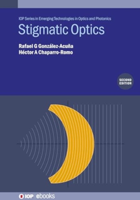 Stigmatic Optics (Second Edition), Hardback Book