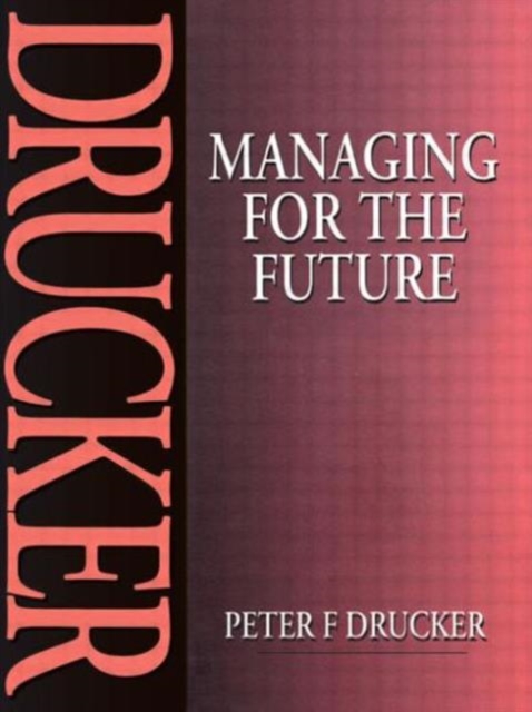 Managing for the Future, Paperback / softback Book